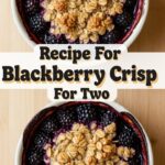 Recipe For Blackberry Crisp For Two