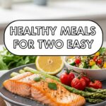 Healthy Meals For Two Easy