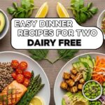 Easy Dinner Recipes For Two Dairy Free