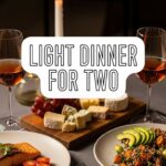 Light Dinner For Two