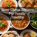 Easy Cheap Dinners For Family Healthy