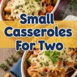 Small Casseroles For Two