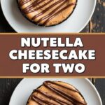 Nutella Cheesecake For Two