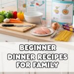 Beginner Dinner Recipes For Family