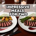 Impressive Meals For Two