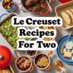 Le Creuset Recipes For Two