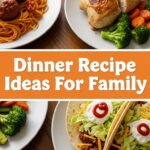 Dinner Recipe Ideas For Family
