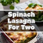 Spinach Lasagna For Two