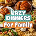 Lazy Dinners For Family