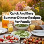 Quick And Easy Summer Dinner Recipes For Family