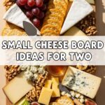 Small Cheese Board Ideas For Two