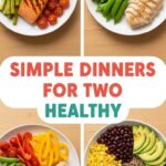 Simple Dinners For Two Healthy