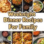 Weeknight Dinner Recipes For Family