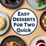 Easy Desserts For Two Quick