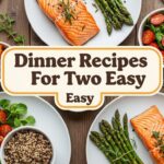 Dinner Recipes For Two Easy