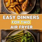 Easy Dinners For Two Air Fryer