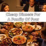 Cheap Dinners For A Family Of Four