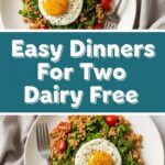 Easy Dinners For Two Dairy Free
