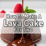How To Make A Lava Cake For Two