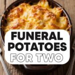 Funeral Potatoes For Two