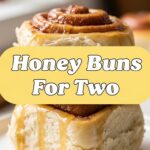 Honey Buns For Two