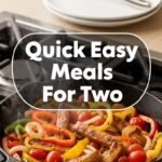 Quick Easy Meals For Two