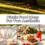 Picnic Food Ideas For Two Aesthetic