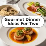 Gourmet Dinner Ideas For Two
