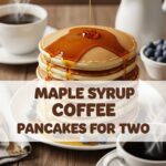 Maple Syrup Coffee Pancakes For Two Harry Styles