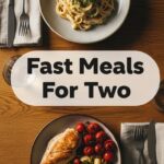 Fast Meals For Two