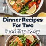 Dinner Recipes For Two Healthy Easy