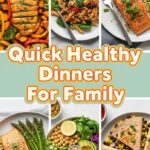 Quick Healthy Dinners For Family
