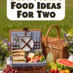Best Picnic Food Ideas For Two