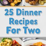 25 Dinner Recipes For Two