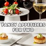 Fancy Appetizers For Two