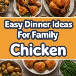 Easy Dinner Ideas For Family Chicken