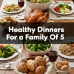 Healthy Dinners For Family Of 5