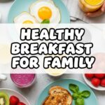 Healthy Breakfast For Family