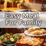 Easy Meal For Family