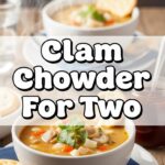 Clam Chowder For Two