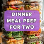 Dinner Meal Prep For Two