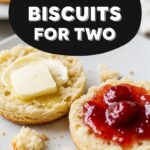 Homemade Biscuits For Two