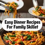 Easy Dinner Recipes For Family Skillet