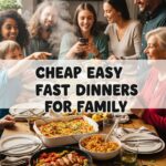 Cheap Easy Fast Dinners For Family