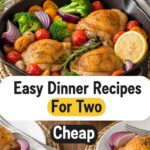 Easy Dinner Recipes For Two Cheap