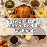 Easy Christmas Dinner Recipes For Family