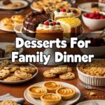 Desserts For Family Dinner
