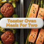 Toaster Oven Meals For Two