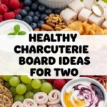 Healthy Charcuterie Board Ideas For Two
