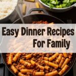 Easy Dinner Recipes For Family